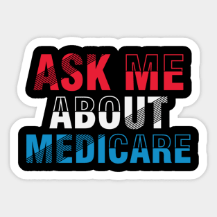 Ask Me About Medicare  (1) Sticker